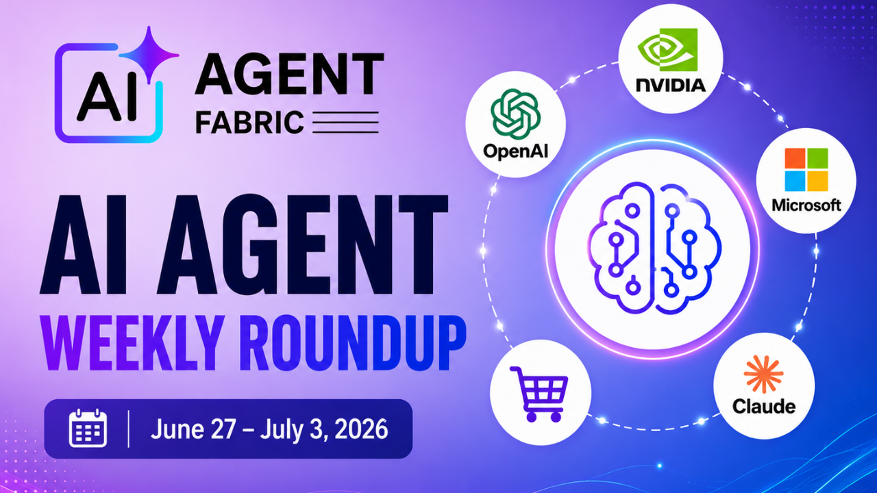 AI Agent Weekly Update (June 27–July 3, 2026): Microsoft Frontier Company, Claude Sonnet 5, Agentic AI Regulation & the Rise of AI Commerce